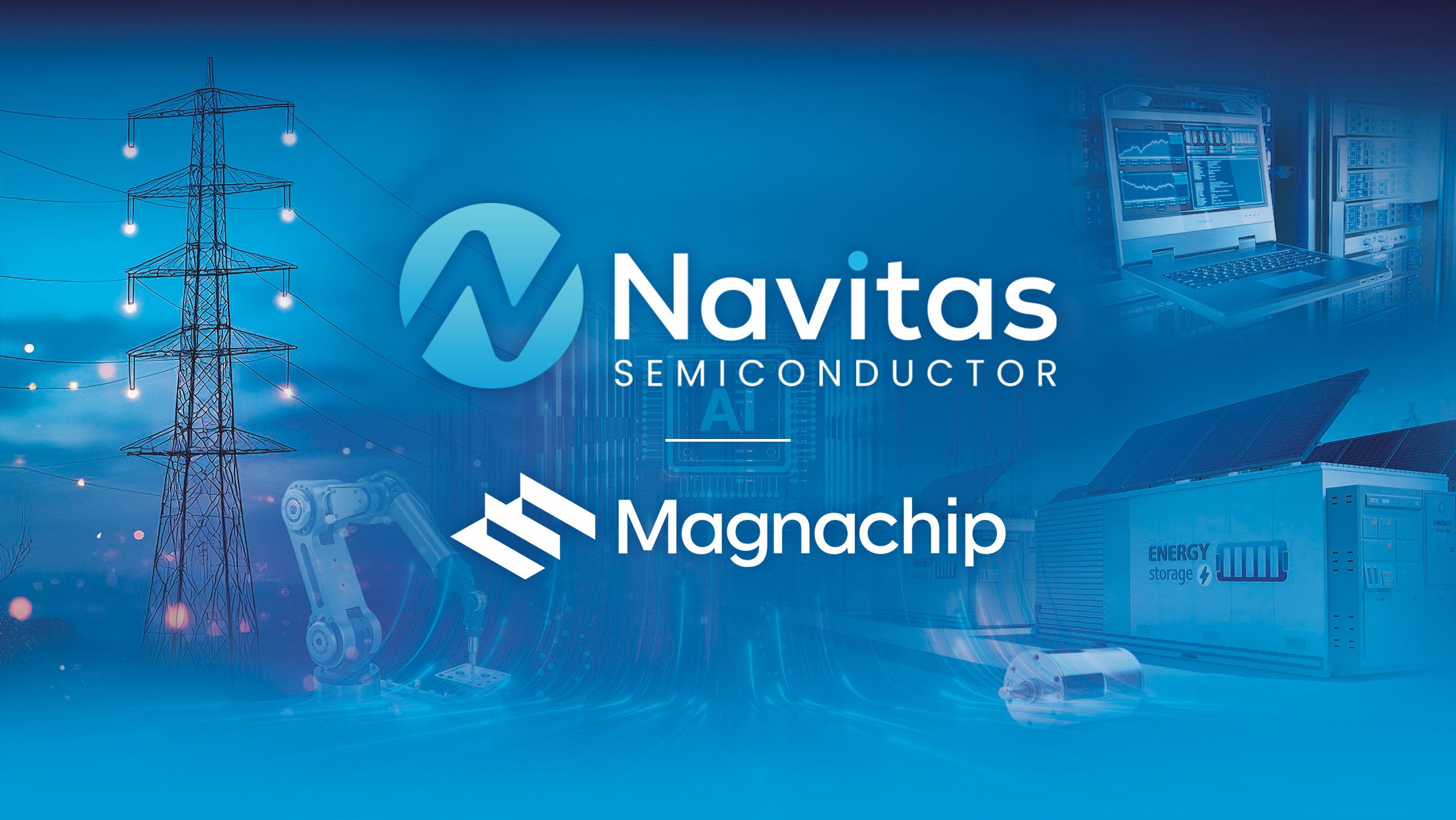Navitas and Magnachip Announce Strategic Partnership to Accelerate High-Voltage and Ultra-High-Voltage Silicon Carbide Adoption